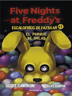 cover image of Five Nights at Freddy's. El parque de bolas (Escalofríos de Fazbear 1)